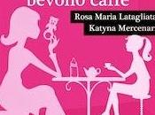 recensione: ANCHE MAMME BEVONO CAFFE' LATAGLIATA MERCENARI