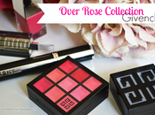 Givenchy, Over Rose Collection Review swatches