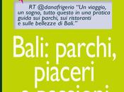 Bali: parchi, piaceri passioni_libro Dana Frigerio