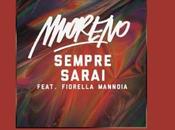 “Sempre Sarai feat. Fiorella Mannoia” nuovo singolo Moreno