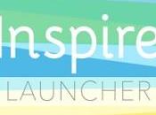 Inspire Launcher porta Android, vostri Android