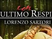 SEGNALAZIONE l'Ultimo Respiro Lorenzo Sartori