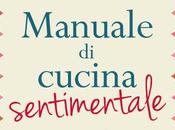 Recensione: Manuale cucina sentimentale Martina Liverani