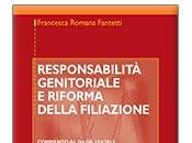 RESPONSABILITÀ GENITORIALE RIFORMA DELLA FILIAZIONE, Francesca Romana Fantetti, Maggioli editore, 2014