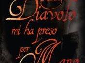 Aprile 2014: anteprima Quando diavolo preso mano