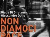 “Non diamoci pace” Giulia Girolamo, Alessandro Gallo