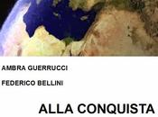 "Esce Dicembre 2014 'Alla Conquista Pianeta Terra' Ambra Guerrucci Federico Bellini, volume della Collana Civiltà Extraterrestri"