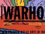 mostra Andy Warhol arriva Napoli, ingresso gratuito primi giorni!