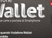 Vodafone Wallet: arriva pagamento nostri Smartphone