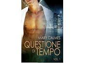 Recensione: questione tempo vol. mary calmes