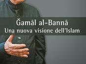 libreria: Amal Hazeen, “Ğamāl al-Bannā. nuova visione dell’Islam”, Edizioni Zisa, pagine euro 12,00