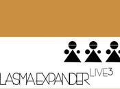 PLASMA EXPANDER, Live3