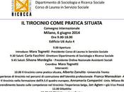 TIROCINIO COME PRATICA SITUATA, convegno internazionale, Milano giugno 2014, cura Corso laurea servizio sociale, Università Bicocca