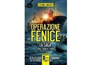 Nuove Uscite “Operazione Fenice. saga” Stefano Lanciotti