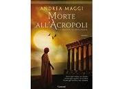 Nuove Uscite “Morte all'Acropoli” Andrea Maggi