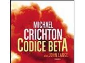 Anteprima: Codice Beta Michael Crichton
