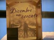 Presentazione primo romanzo Pier Mazzoleni: “Dicembre cercato”, Gian Paolo Ferrari