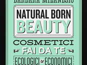 Natural Born Beauty, cosmesi donne super green.