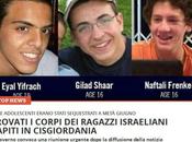 Orrore, trovati corpi ragazzi israeliani rapiti