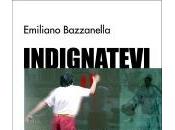 L’appello all’indignazione Emiliano Bazzanella passa parole chiave dell’attualità