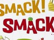 “Smack! Smack! Smack!” Delphine Godard Natalie Weil, Editoriale Scienza