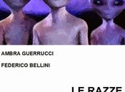 Razze Aliene. Civiltà Extraterrestri Libro Ambra Guerrucci Federico Bellini