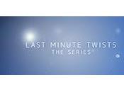 Last minute twists serie