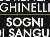 Mini recensione: SOGNI SANGUE Lorenza Ghinelli