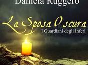 Presentazione: Guardiani degli Inferi: Sposa Oscura" Daniela Ruggero
