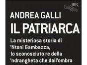 Anteprima: Patriarca Andrea Galli