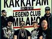 Karkafam: crew ideata Karkadan live Milano