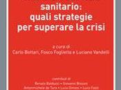 Bottari foglietta vandelli welfare servizio sanitario: quali strategie superare crisi, maggioli 2014