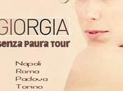 Giorgia: torna grande richiesta "Senza Paura" tour 2014, dicembre Napoli, Roma, Padova, Torino, Milano.