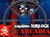 Capitan Harlock L’Arcadia della Giovinezza arriva cinema ottobre