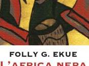 L’Africa Nera deve unirsi Folly Ekue