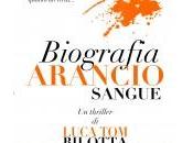 Recensione a:”Biografia arancio sangue” Luca Bilotta