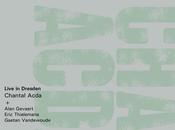 CHANTAL ACDA, Live Dresden