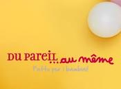 pareil même. Fatto bambini!