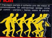 classico della antropologia culturale: EDWARD HALL, linguaggio silenzioso (1959), Garzanti, 1969