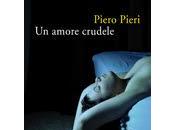 amore crudele Piero Pieri