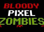 Bloody Pixel Zombies pronti buttar vostro Android l’incazzatura?