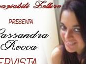 Intervista: CASSANDRA ROCCA