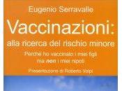 Vaccinazioni: alla Ricerca Rischio Minore. Libro Eugenio Serravalle