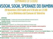 Bisogni, sogni speranze bambini: seminario Tolentino (Mc)