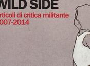 LUCA BEATRICE presenta WRITE WILD SIDE. ARTICOLI CRITICA MILITANTE 2007-2014