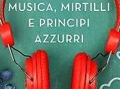 uscita oggi "Musica, mirtilli principi azzurri" Sabina Gangi