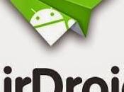 Airdroid aggiorna ufficialmente alla versione analizziamo vicino questo major update.