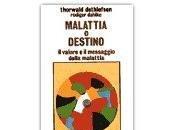 Malattia destino, valore messaggio della malattia