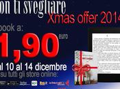 L’imperdibile offerta Natale 2014