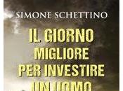 Novità Scoprire: giorno migliore investire uomo Simone Schettino